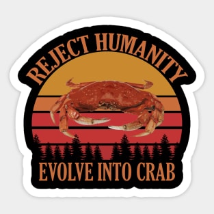 Reject Humanity Evolve Into Crab Vintage Sticker